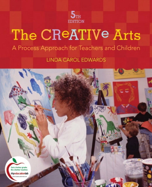 Creative Arts, The: A Process Approach for Teachers and Children