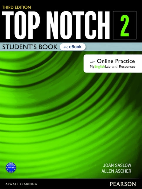 Top Notch Level 2 Students Book  eBook with with Online Practice Digital Resources  App