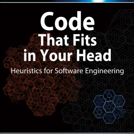 Code That Fits in Your Head: Heuristics for Software Engineering