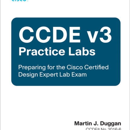 CCDE v3 Practice Labs: Preparing for the Cisco Certified Design Expert Lab Exam