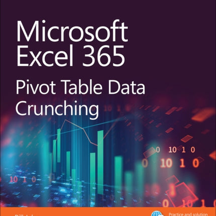 Microsoft Excel Pivot Table Data Crunching (Office 2021 and Microsoft 365)