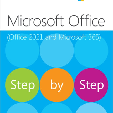 Microsoft Office Step by Step (Office 2021 and Microsoft 365)