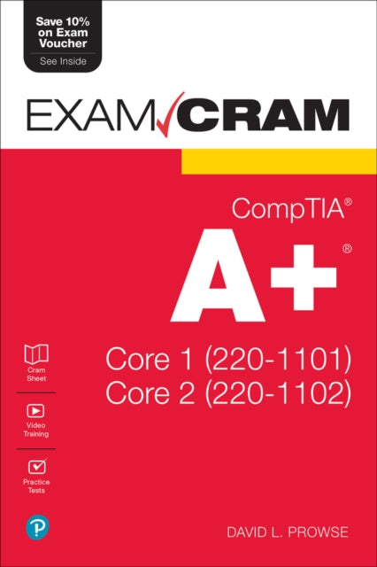 CompTIA A Core 1 2201101 and Core 2 2201102 Exam Cram