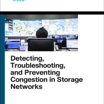 Detecting Troubleshooting and Preventing Congestion in Storage Networks