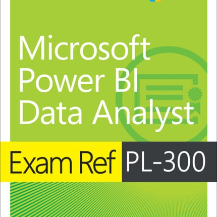 Exam Ref PL-300 Power BI Data Analyst