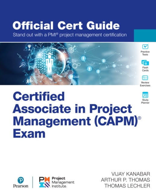 Certified Associate in Project Management CAPM Exam Official Cert Guide