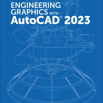 Engineering Graphics with AutoCAD 2023