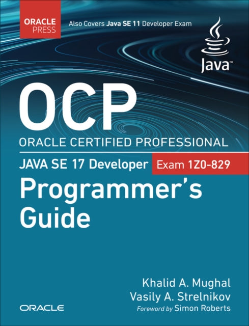 OCP Oracle Certified Professional Java SE 17 Developer Exam 1Z0829 Programmers Guide