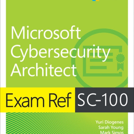 Exam Ref SC-100 Microsoft Cybersecurity Architect