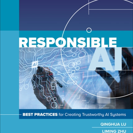 Responsible AI: Best Practices for Creating Trustworthy AI Systems