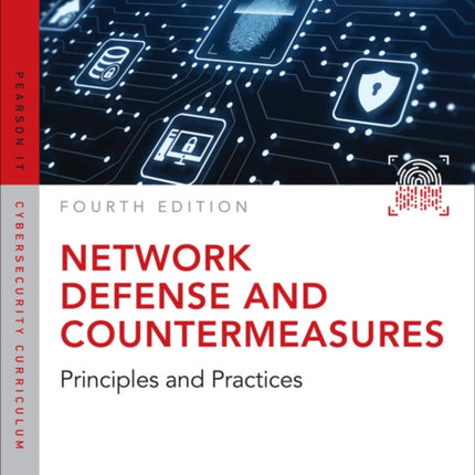 Network Defense and Countermeasures: Principles and Practices