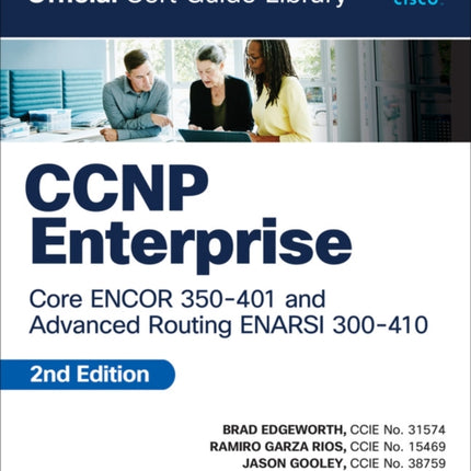 CCNP Enterprise Core ENCOR 350401 and Advanced Routing ENARSI 300410 Official Cert Guide Library