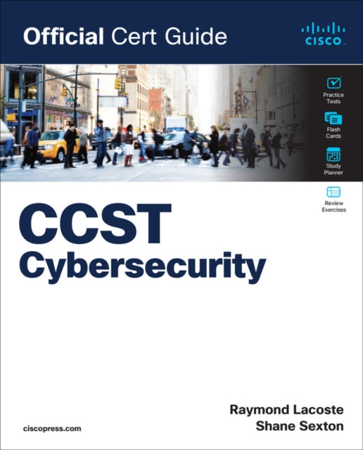 Cisco Certified Support Technician CCST Cybersecurity 100160 Official Cert Guide