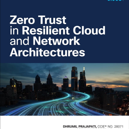 Zero Trust in Resilient Cloud and Network