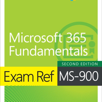 Exam Ref MS-900 Microsoft 365 Fundamentals