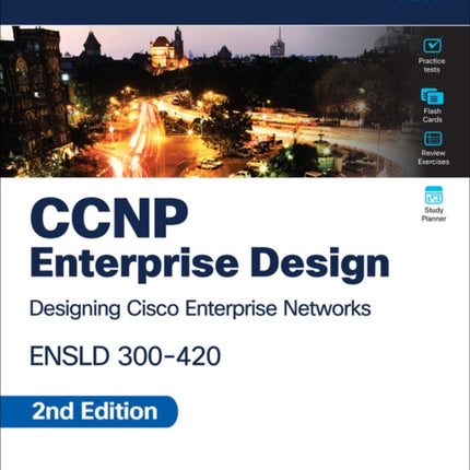 CCNP Enterprise Design ENSLD 300-420 Official Cert Guide