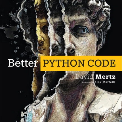 Better Python Code: A Guide for Aspiring Experts