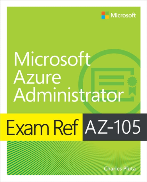 Exam Ref AZ104 Microsoft Azure Administrator