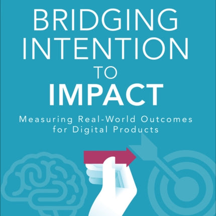 Bridging Intention to Impact