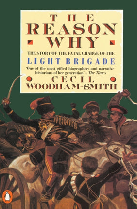 The Reason Why The Story of the Fatal Charge of the Light Brigade