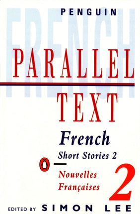 Parallel Text: French Short Stories: Nouvelles Francaises