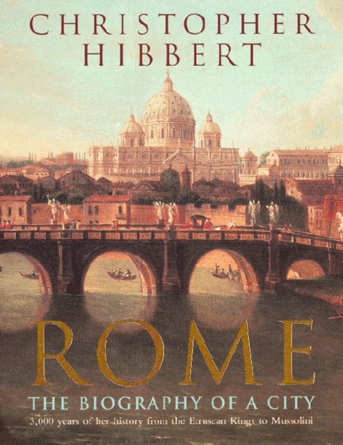 Rome: The Biography of a City