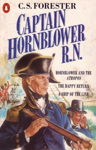 Captain Hornblower R.N.: Hornblower and the 'Atropos', The Happy Return, A Ship of the Line