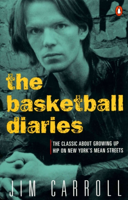 The Basketball Diaries: The Classic About Growing Up Hip on New York's Mean Streets