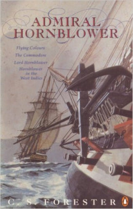 Admiral Hornblower: Flying Colours, The Commodore, Lord Hornblower, Hornblower in the West Indies