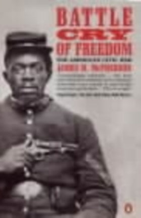 Battle Cry of Freedom: The Civil War Era