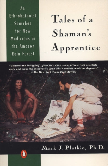 Tales of a Shamans Apprentice By Plotkin Mark J