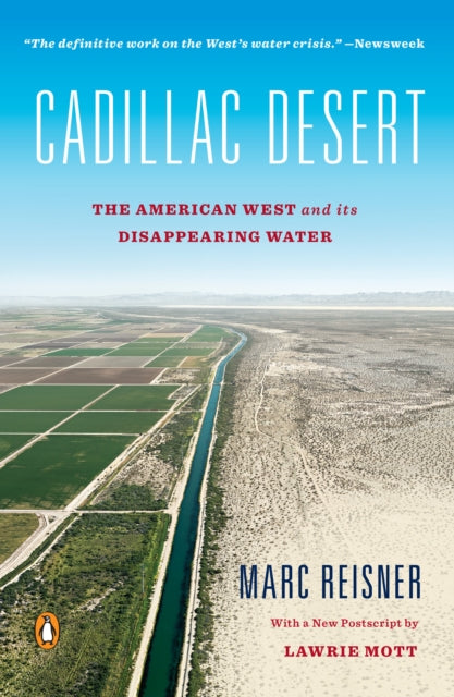 Cadillac Desert The American West And ITs Disappearing Water The American West and Its Disappearing Water Revised Edition