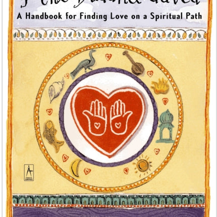 If the Buddha Dated: A Handbook for Finding Love on a Spiritual Path