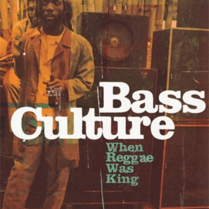 Bass Culture: When Reggae Was King