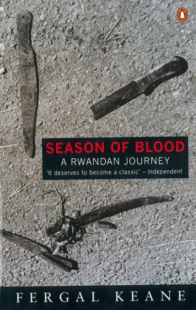 Season of Blood: A Rwandan Journey