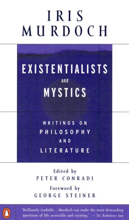 Existentialists and Mystics: Writings on Philosophy and Literature