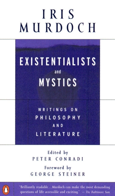 Existentialists and Mystics: Writings on Philosophy and Literature