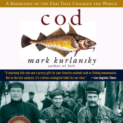 Cod: A Biography of the Fish that Changed the World