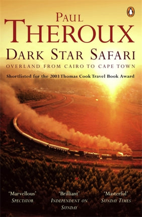 Dark Star Safari: Overland from Cairo to Cape Town