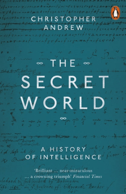 The Secret World: A History of Intelligence