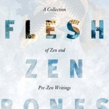 Zen Flesh, Zen Bones