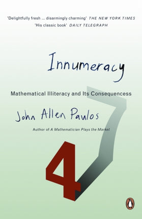 Innumeracy: Mathematical Illiteracy and Its Consequences