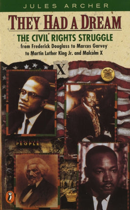 They Had a Dream: The Civil Rights Struggle from Frederick Douglass...MalcolmX