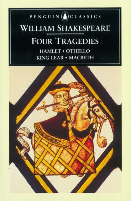 Four Tragedies: Hamlet, Othello, King Lear, Macbeth