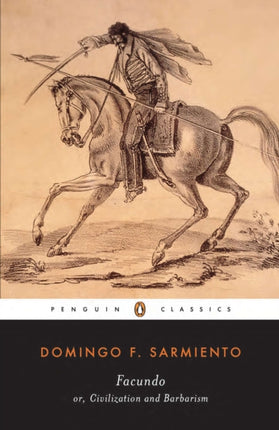Facundo OrCivilization And Barbarism Penguin Classics
