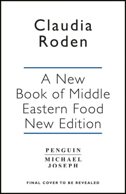 A New Book of Middle Eastern Food: The Essential Guide to Middle Eastern Cooking. As Heard on BBC Radio 4