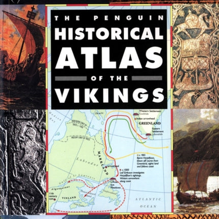 The Penguin Historical Atlas of the Vikings