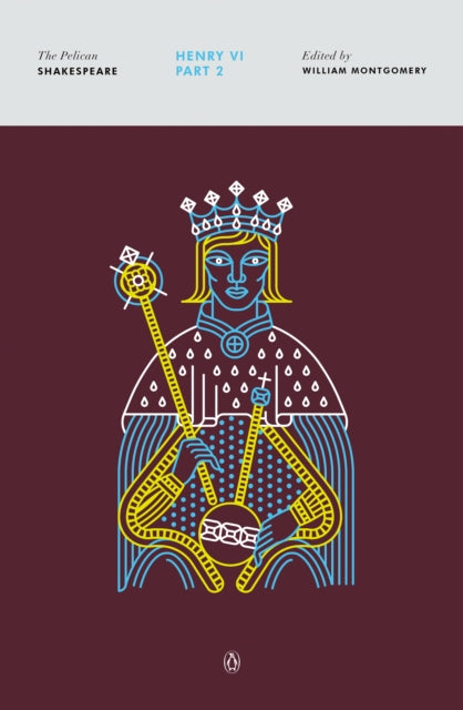 Henry Vi Part 2 Revised Edition Pelican Shakespeare