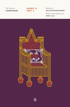 Henry Vi Part 3 Revised Edition The Pelican Shakespeare