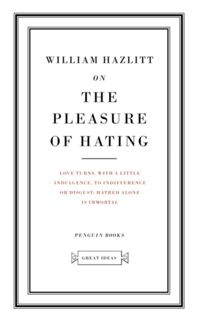 On the Pleasure of Hating